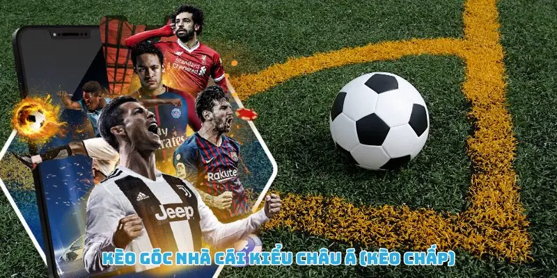 Kèo góc châu Á nhà cái với phân tích kèo chấp chuẩn xác