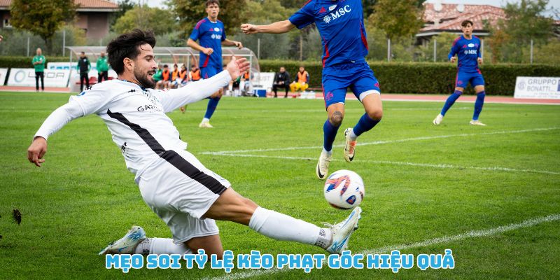 Gợi ý bắt tỷ lệ kèo phạt góc chuẩn xác, dễ thắng