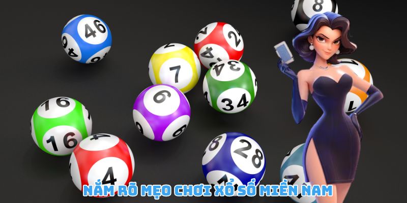 Mẹo chơi xổ số miền Nam giúp tối ưu chiến lược và vốn cược